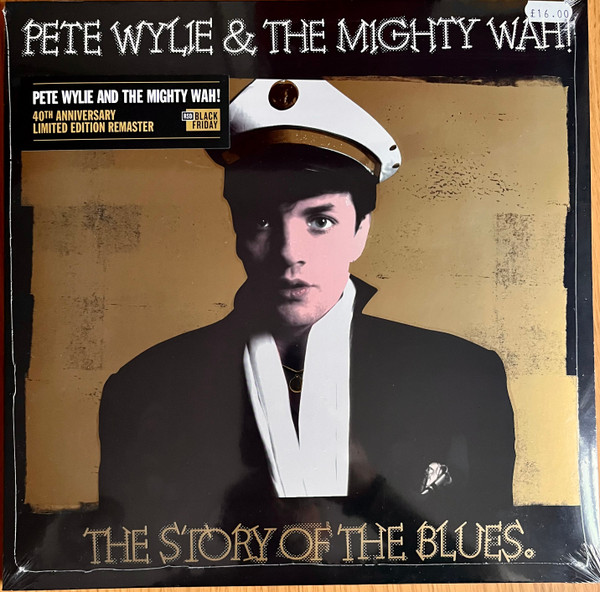 WYLIE, PETE & THE MIGH... – WYLIE, PETE & THE MIGH... – STORY OF THE BLUES .. THE BLUES /40TH ANNIVERSARY REMASTERED / BLF 22
