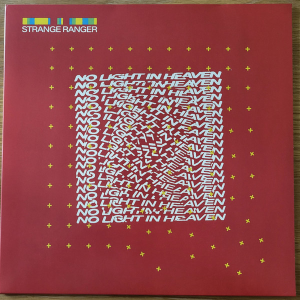 STRANGE RANGER – STRANGE RANGER – NO LIGHT IN HEAVEN .. HEAVEN / BLOOD RED VINYL