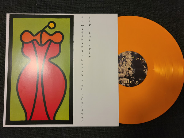 TRY THE PIE – TRY THE PIE – A WIDENING BURST OF FO... .. BURST OF FOREVER / OPAQUE ORANGE VINYL