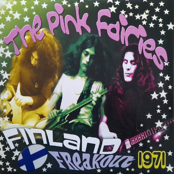 PINK FAIRIES – PINK FAIRIES – FINLAND FREAKOUT 1971 .. FREAKOUT 1971 / CLEAR PINK VINYL