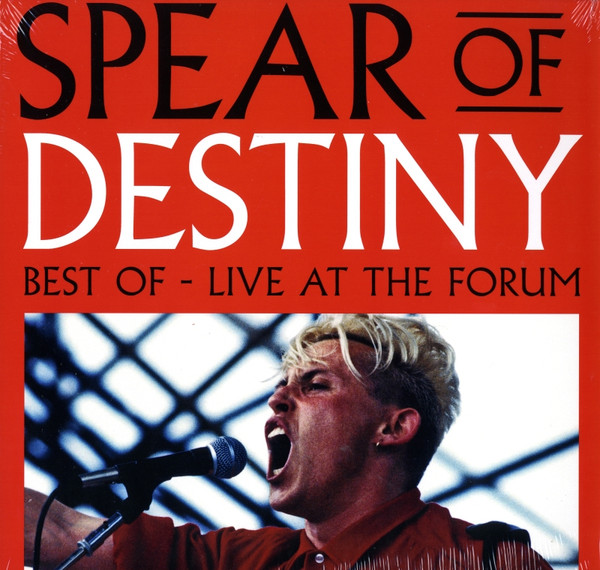 SPEAR OF DESTINY – SPEAR OF DESTINY – BEST OF LIVE AT THE FORUM