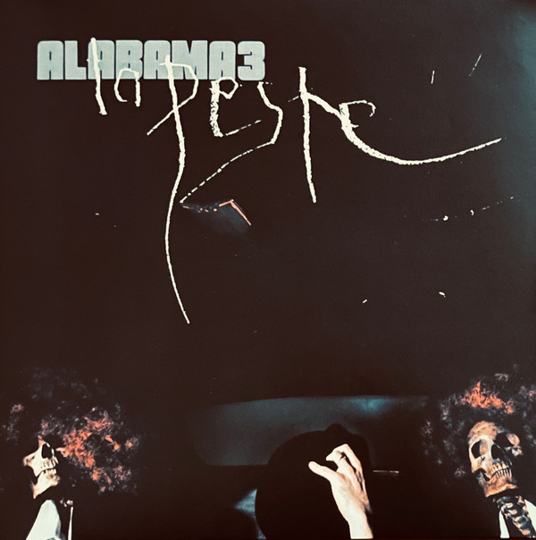 ALABAMA 3 – ALABAMA 3 – LA PESTE