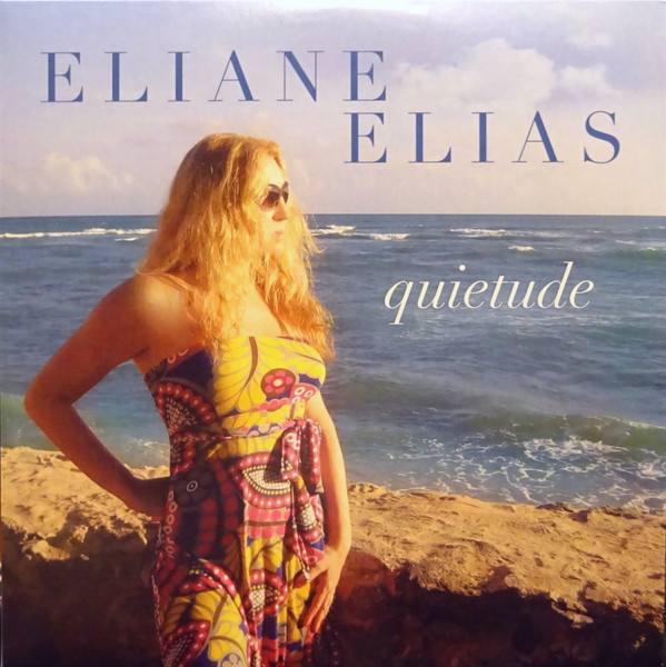 ELIANE ELIAS – ELIANE ELIAS – QUIETUDE