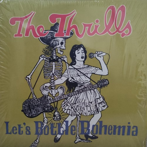 THRILLS – THRILLS – LET'S BOTTLE BOHEMIA .. BOHEMIA
