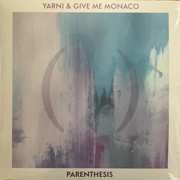 YARNI & GIVE ME MO... – YARNI & GIVE ME MO... – PARENTHESIS CLEAR VINYL