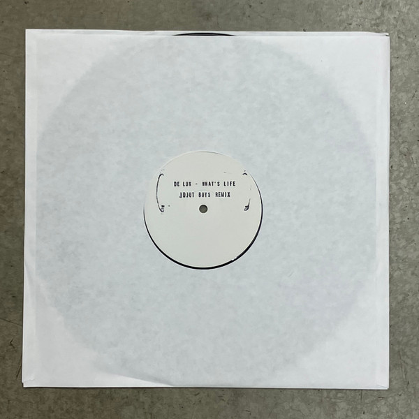 DE LUX – DE LUX – WHAT'S LIFE (IDJUT BOYS.. .. REMIX)