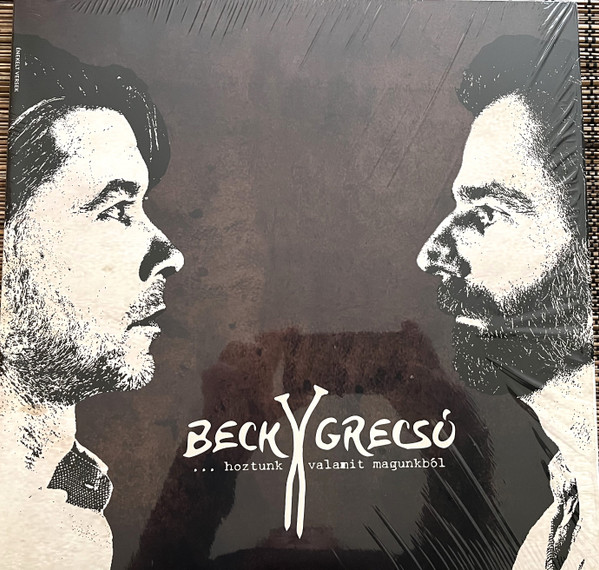 beck@grecsó – beck@grecsó – Hoztunk valamit magunkból