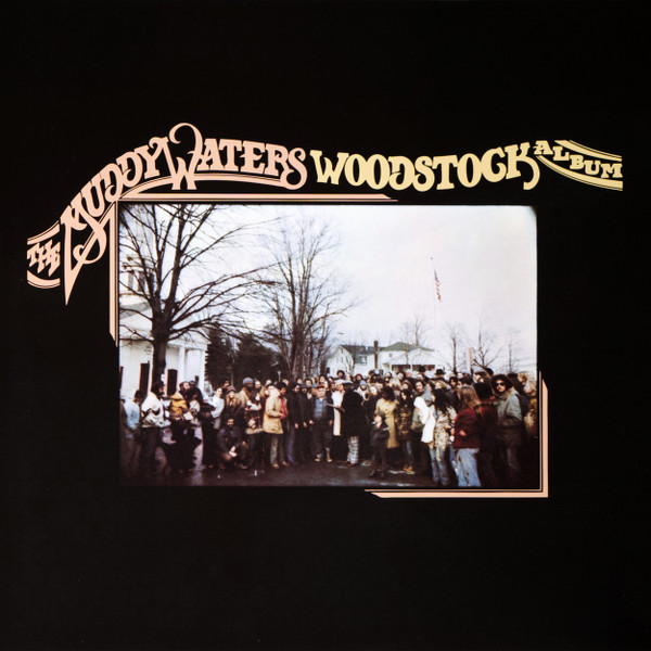 WATERS, MUDDY – WATERS, MUDDY – WOODSTOCK ALBUM RSD 23