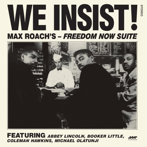 ROACH, MAX – ROACH, MAX – WE INSIST! FREEDOM NOW... .. NOW SUITE / 180GR.