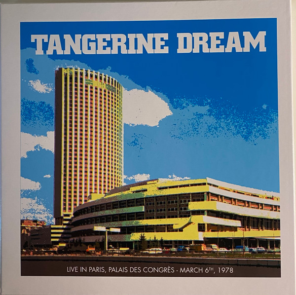 TANGERINE DREAM – TANGERINE DREAM – LIVE IN PARIS, PALAIS ... .. PALAIS DES CONGRES - MARCH 6TH, 1978 / RSD 23