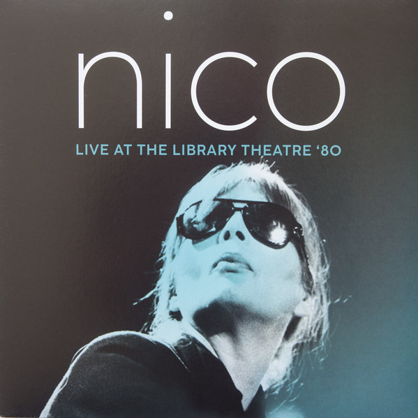 NICO – NICO – LIVE AT THE LIBRARY TH... .. LIBRARY THEATRE '80 / CRYSTAL CLEAR BLUE / RSD 23