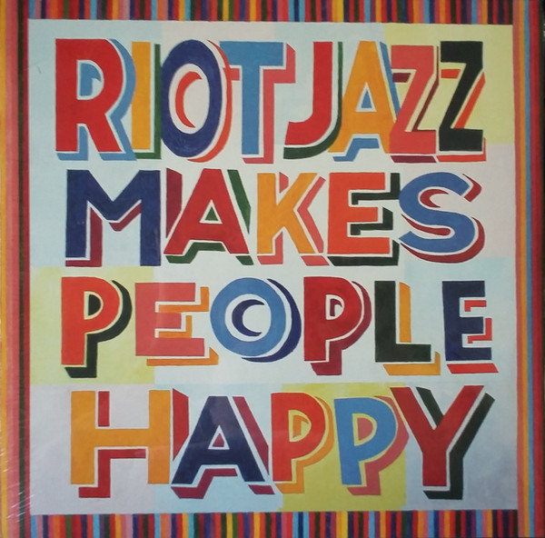 RIOT JAZZ BRASS BAND – RIOT JAZZ BRASS BAND – RIOT JAZZ MAKES PEOPLE... .. HAPPY
