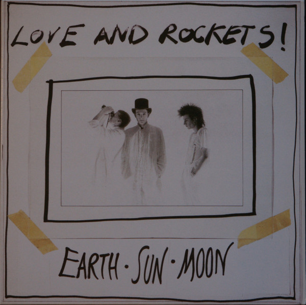 LOVE & ROCKETS – LOVE & ROCKETS – EARTH SUN MOON