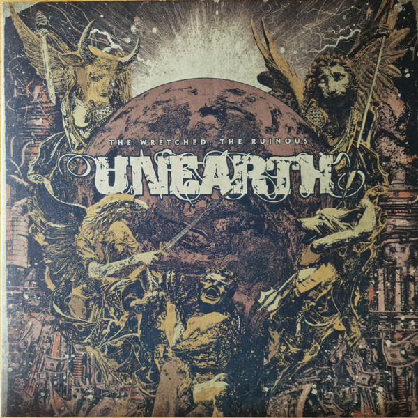 UNEARTH – UNEARTH – WRETCHED; THE RUINOUS