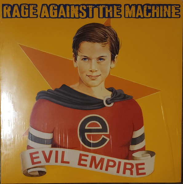 RAGE AGAINST THE MACHINE – RAGE AGAINST THE MACHINE – EVIL EMPIRE
