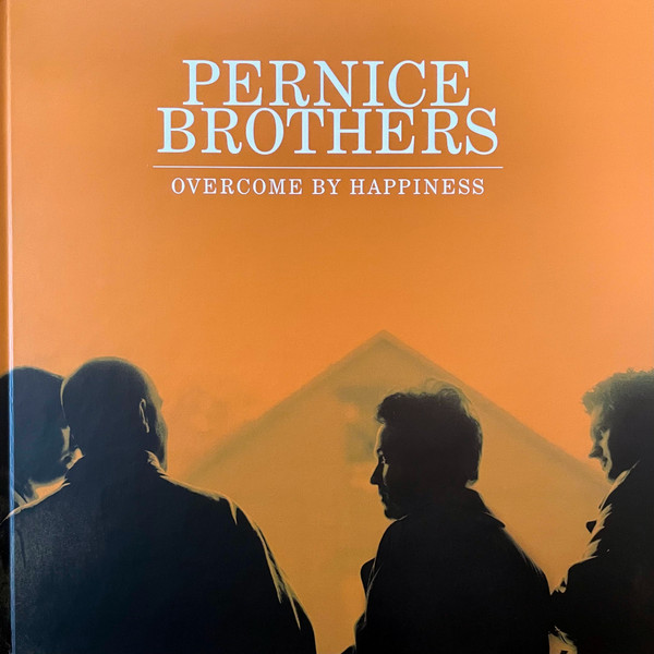 PERNICE BROTHERS – PERNICE BROTHERS – OVERCOME BY HAPPINESS .. HAPPINESS / 25TH ANNIVERSARY ORANGE & WHITE VINYL
