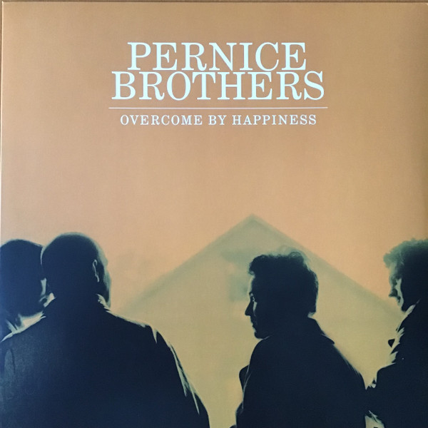 PERNICE BROTHERS – PERNICE BROTHERS – OVERCOME BY HAPPINESS .. HAPPINESS / 25TH ANNIVERSARY EDITION