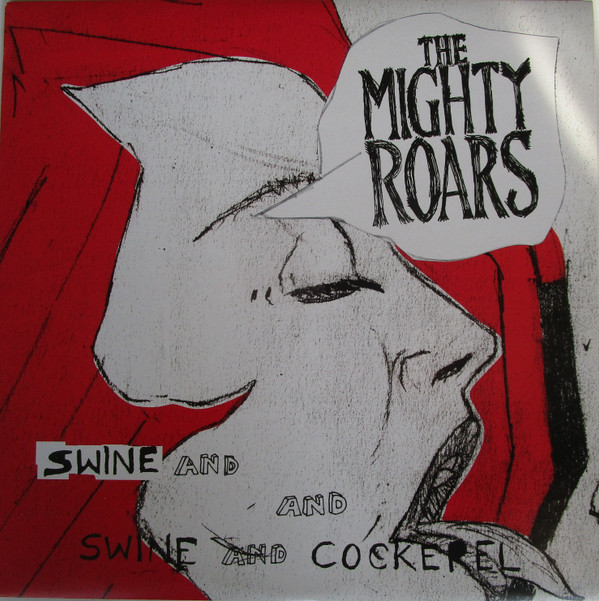 MIGHTY ROARS – MIGHTY ROARS – SWINE & COCKEREL ON LIMITED RED VINYL