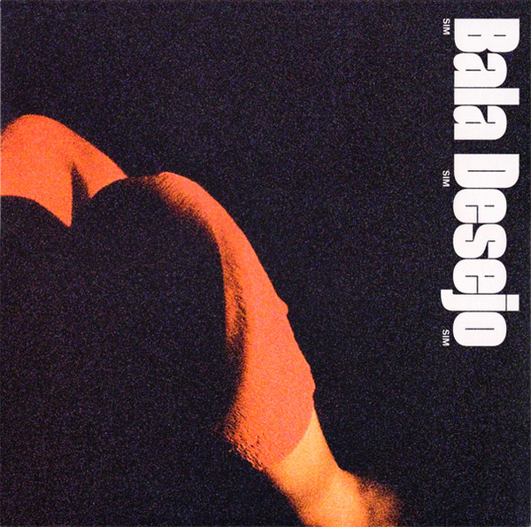 BALA DESEJO – BALA DESEJO – SIM SIM SIM