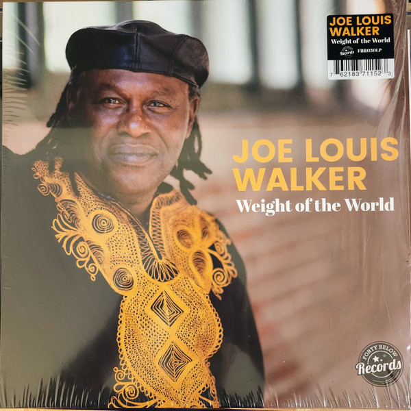 WALKER, JOE LOUIS – WALKER, JOE LOUIS – WEIGHT OF THE WORLD