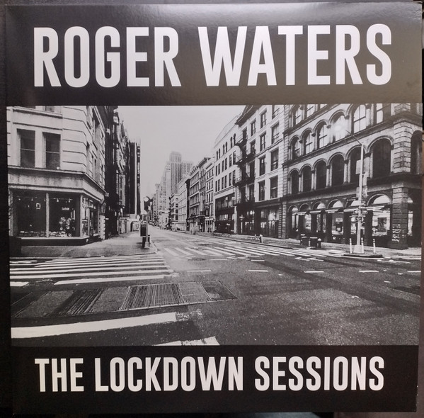 WATERS, ROGER – WATERS, ROGER – LOCKDOWN SESSIONS