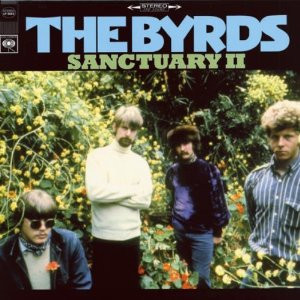 BYRDS – BYRDS – SANCTUARY VOLUME II COLLECTION OF RARE RECORDINGS