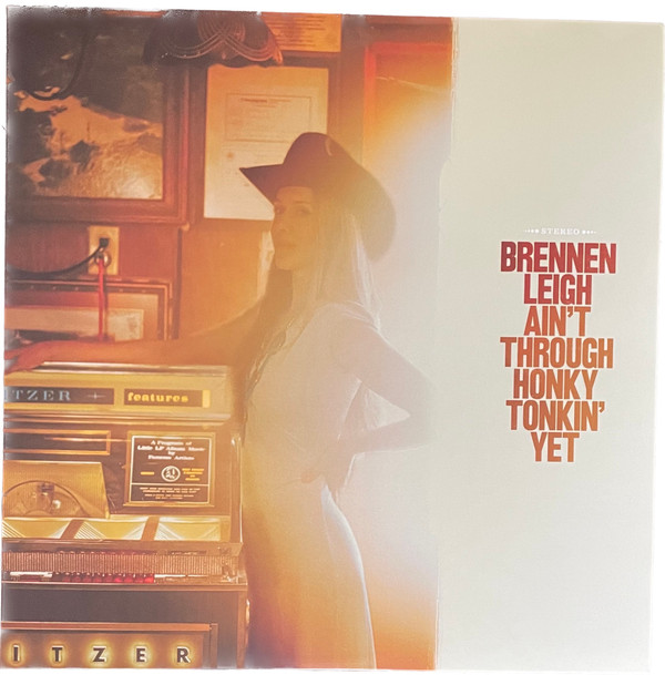 LEIGH, BRENNEN – LEIGH, BRENNEN – AIN'T THROUGH HONKY TO... .. TONKIN' YET