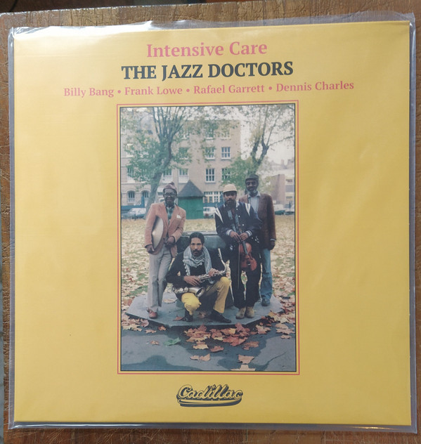 JAZZ DOCTORS – JAZZ DOCTORS – INTENSIVE CARE .. PRESCRIPTIONS FILLED - THE BILLY BANG QUARTET SESSIO