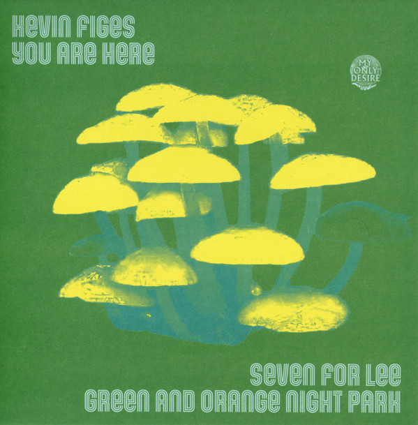 FIGES, KEVIN – FIGES, KEVIN – SEVEN FOR LEE KEVIN FIGES & YOU ARE HERE