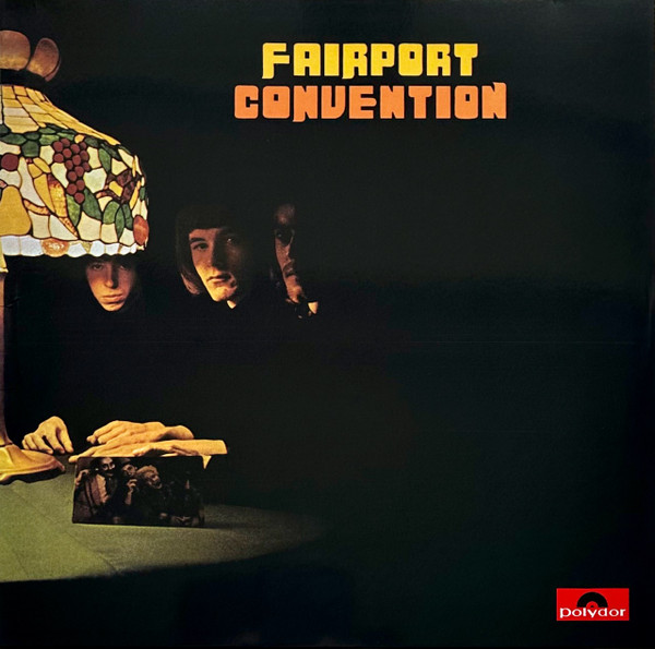 FAIRPORT CONVENTION – FAIRPORT CONVENTION – FAIRPORT CONVENTION