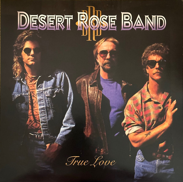 DESERT ROSE BAND – DESERT ROSE BAND – TRUE LOVE