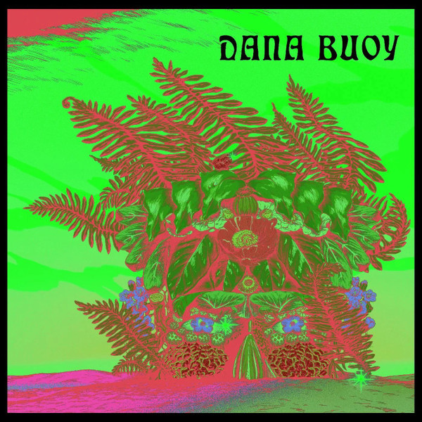 BUOY, DANA – BUOY, DANA – EXPERIMENTS IN PLANT B... .. BASED MUSIC VOL.1