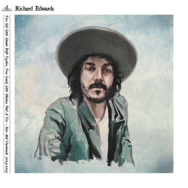 EDWARDS, RICHARD – EDWARDS, RICHARD – TWO SAD LITTLE ISLANDS... .. LITTLE ISLANDS DRIFT TOGETHER, TWO LONELY LITTLE MON