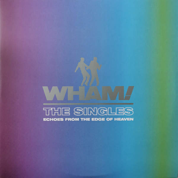 WHAM! – WHAM! – SINGLES: ECHOES FROM T...