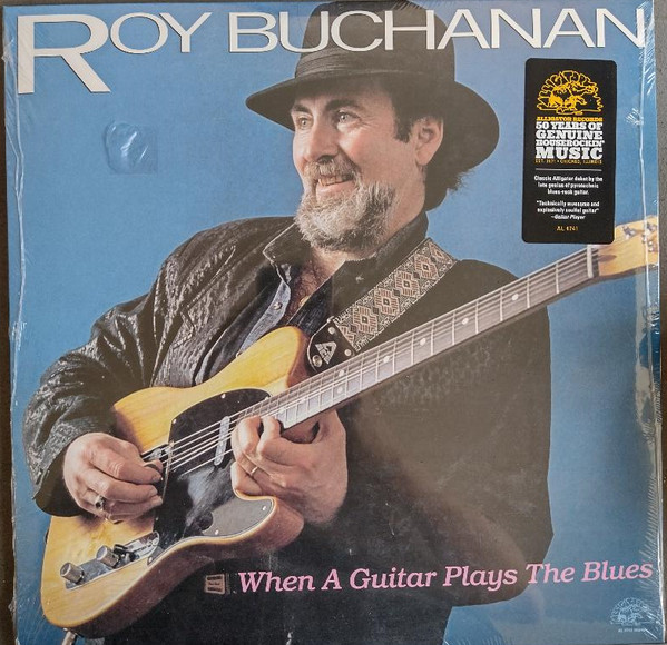 BUCHANAN, ROY – BUCHANAN, ROY – WHEN A GUITAR PLAYS TH... .. BLUES