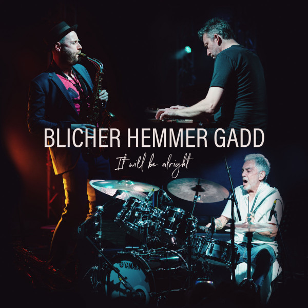 BLICHER, MICHAEL &... – BLICHER, MICHAEL &... – IT WILL BE ALRIGHT