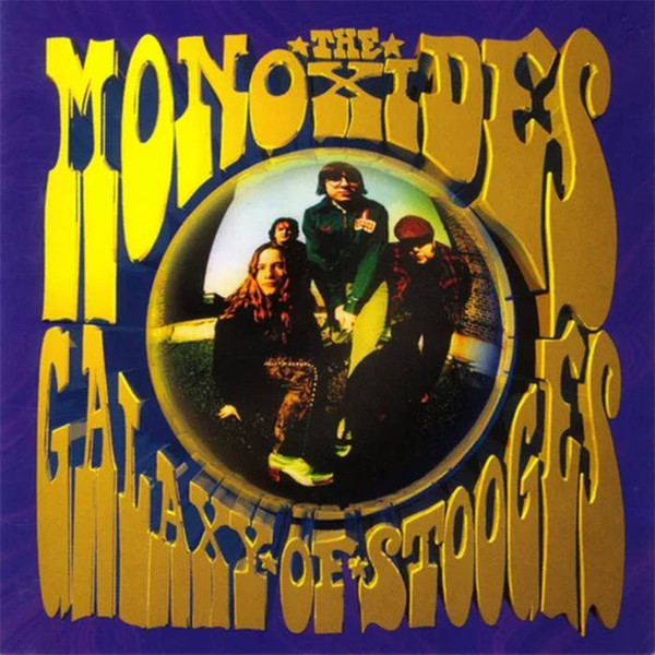 MONOXIDES – MONOXIDES – GALAXY OF STOOGES