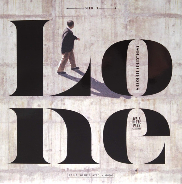 LONE – LONE – ISOLATED HEROES