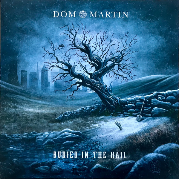 MARTIN, DOM – MARTIN, DOM – BURIED IN THE HAIL