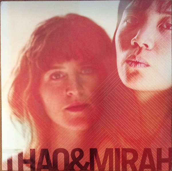 THAO & MIRAH – THAO & MIRAH – THAO & MIRAH
