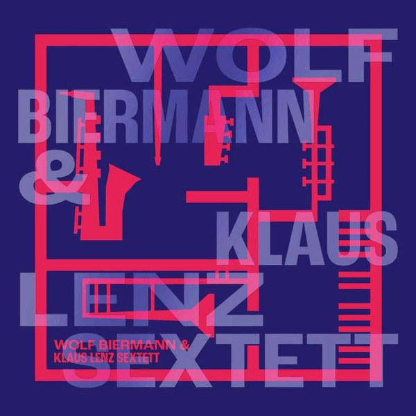 WOLF BIERMANN & KL... – WOLF BIERMANN & KL... – WOLF BIERMANN & KL... .. LENZ SEXTETT