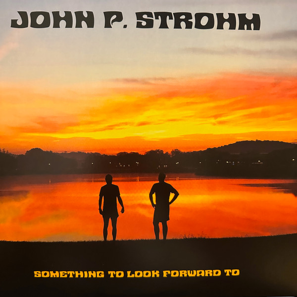 STROHM, JOHN P. – STROHM, JOHN P. – SOMETHING TO LOOK FORW... .. FORWARD TO / 180GR. RED TRANSPARENT & WHITE SWIRL