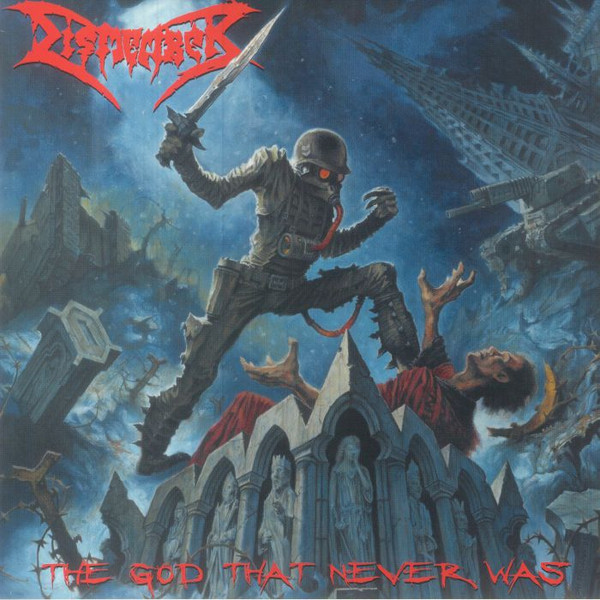DISMEMBER – DISMEMBER – GOD THAT NEVER WAS .. NEVER WAS /BLUE IN RED SPLIT