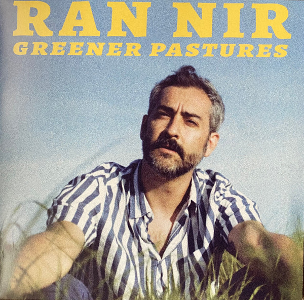 RAN NIR – RAN NIR – GREENER PASTURES