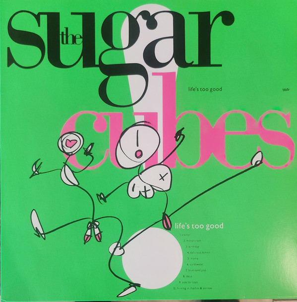 SUGARCUBES – SUGARCUBES – LIFE'S TOO GOOD