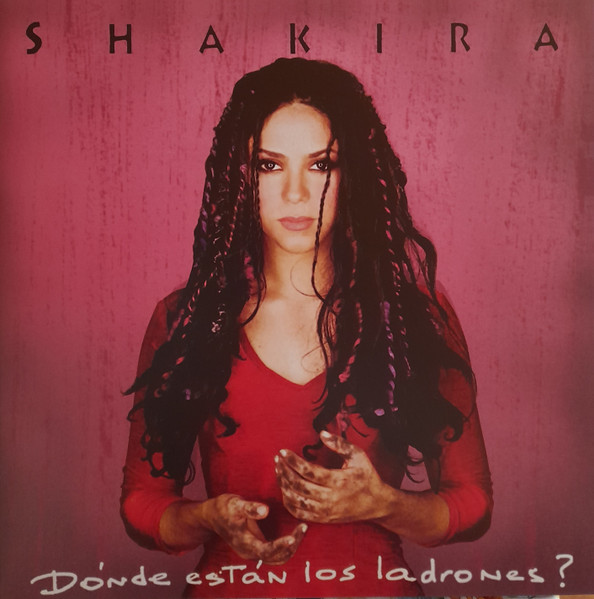 SHAKIRA – SHAKIRA – DONDE ESTAN LOS LADRONES