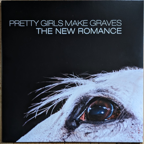 PRETTY GIRLS MAKE GRAVES – PRETTY GIRLS MAKE GRAVES – NEW ROMANCE