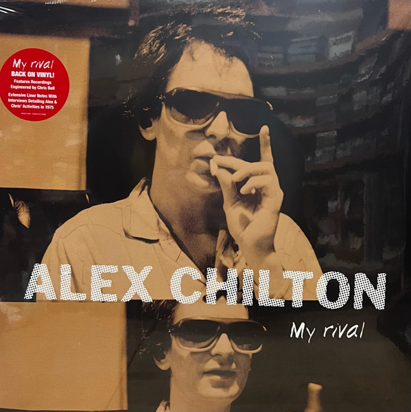 CHILTON, ALEX – CHILTON, ALEX – MY RIVAL