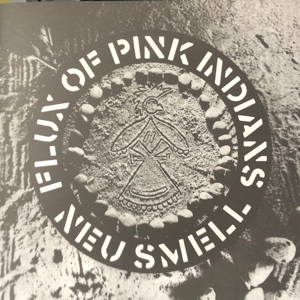 FLUX OF PINK INDIANS – FLUX OF PINK INDIANS – NEU SMELL