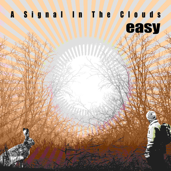 EASY – EASY – A SIGNAL IN THE CLOUDS